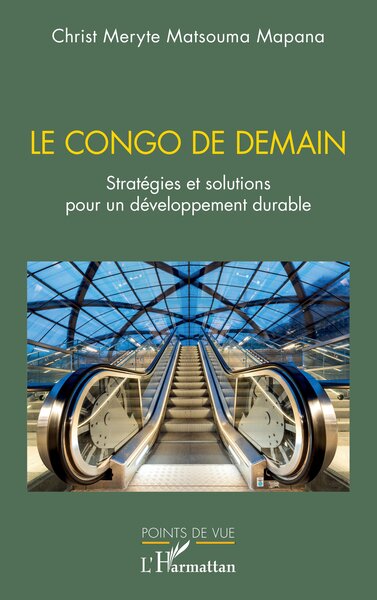 Le Congo de demain - Stratégies et solutions pour un développement durable