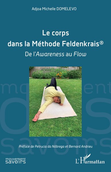 Le corps dans la Méthode Feldenkrais® - de l’Awareness au Flow
