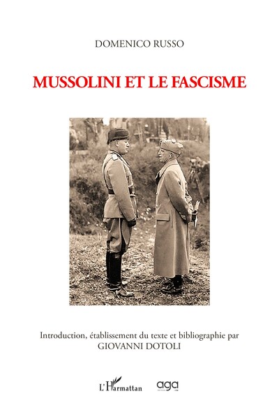 Domenico Russo Mussolini et le fascisme - Introduction, établissement du texte et bibliographie par GIOVANNI DOTOLI