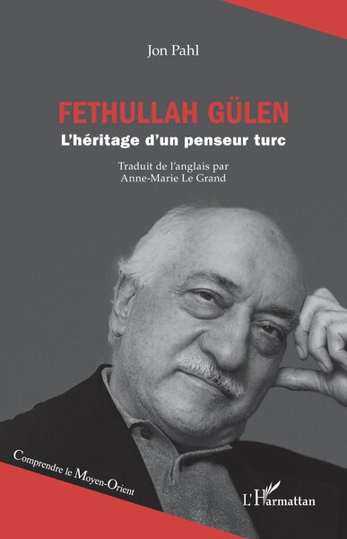 Fethullah Gülen - L’héritage d’un penseur turc