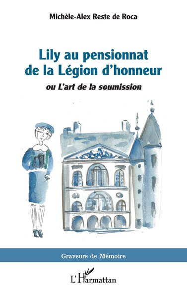 Lily au pensionnat de la Légion d’honneur - ou L’art de la soumission