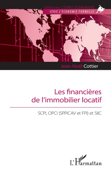 Les financières de l’immobilier locatif - SCPI, OPCI (SPPICAV et FPI) et SIIC