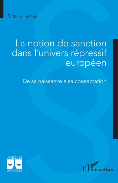La notion de sanction dans l’univers répressif européen - De sa naissance à sa consécration