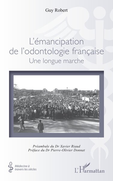 L’émancipation de l’odontologie française - Une longue marche
