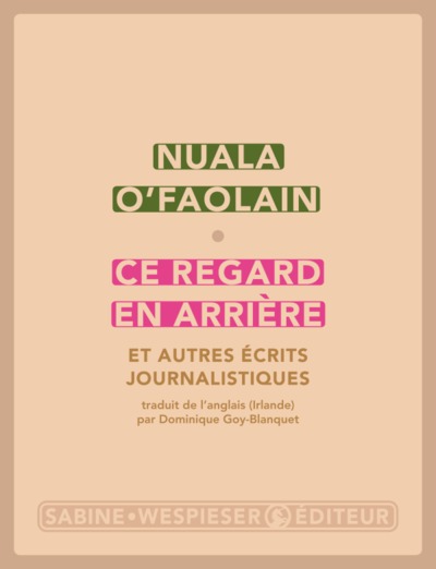 Ce regard en arrière - Et autres écrits journalistiques