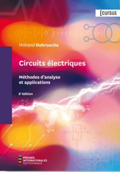 Circuits électriques - Méthodes d'analyse et applications, 2e éd.