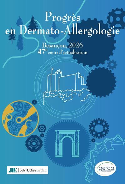 Progrès en Dermato-Allergologie. Gerda 2026 - 47e Cours d'actualisation