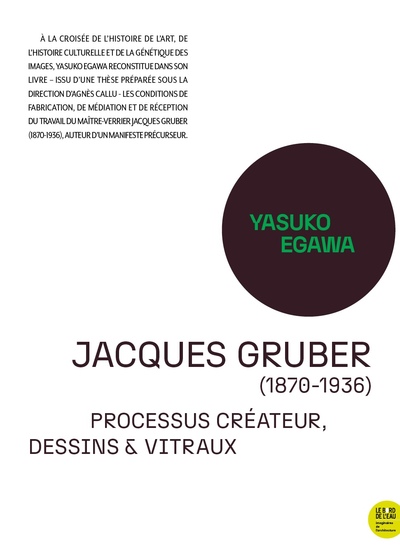 Jacques Gruber (1870-1936). - Processus créateur, dessins & vitraux