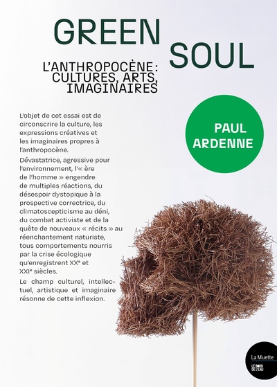 Green Soul - L'anthropocène : cultures, arts, imaginaires