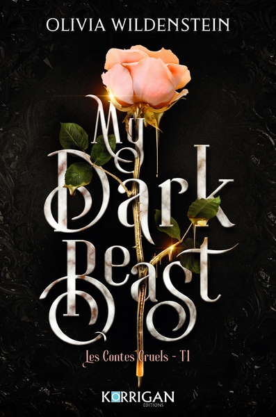 Les contes cruels T1 - My dark beast