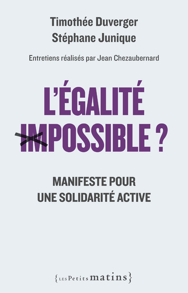 L'Egalité impossible ? - Manifeste pour une solidarité active