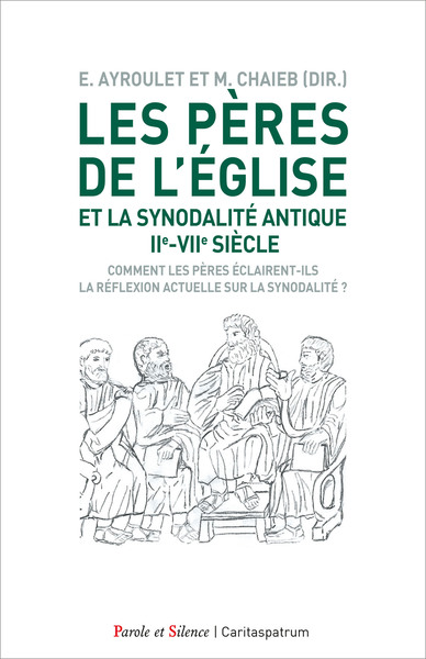 Les Pères de l'Eglise et la synodalité antique - Comment les Pères éclairent-ils la réflexion actuelle sur la synodalité ?