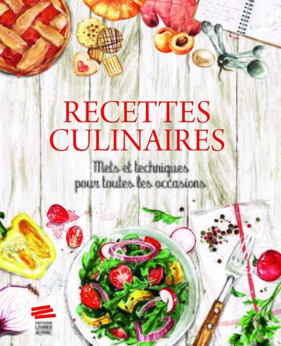 Recettes culinaires - Mets et techniques pour toutes les occasions