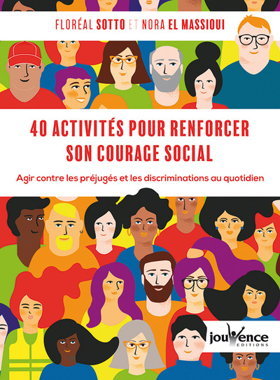 40 activités pour renforcer son courage social - Agir contre les préjugés et discriminations au quotidien 