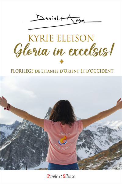 KYRIE ELEISON -GLORIA IN EXCELSIS ! - FLORILEGE DE LTANIES D'ORIENT ET D'OCCIDENT