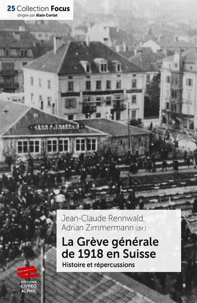 La Grève générale de 1918 en Suisse - Histoire et répercussions