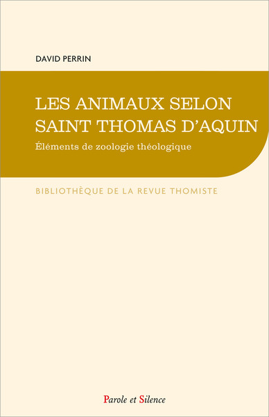 Les animaux selon saint Thomas d'Aquin - Éléments de zoologie théologique