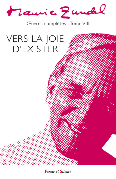 Vers la joie d'exister - Oeuvres complètes - Tome 8