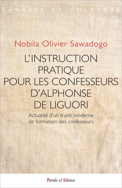 L'Instruction pratique pour les confesseurs d'Alphonse de Liguori - Actualité d'un traité moderne de formation des confesseurs