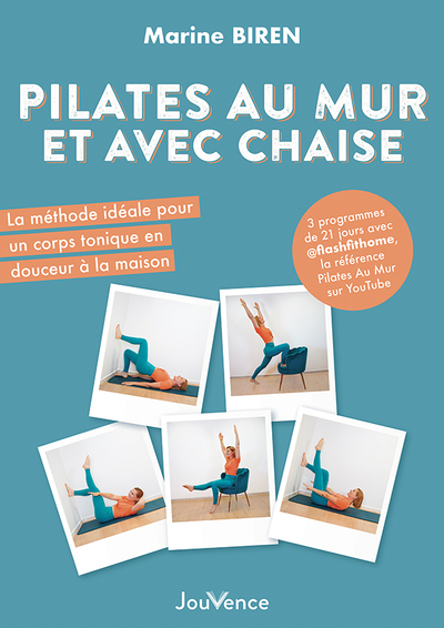 Pilates au mur et avec chaise - La méthode idéale pour un corps tonique en douceur à la maison 