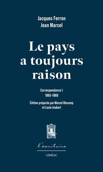 LE PAYS A TOUJOURS RAISON. CORRESPONDANCE 1 (1965-1968)