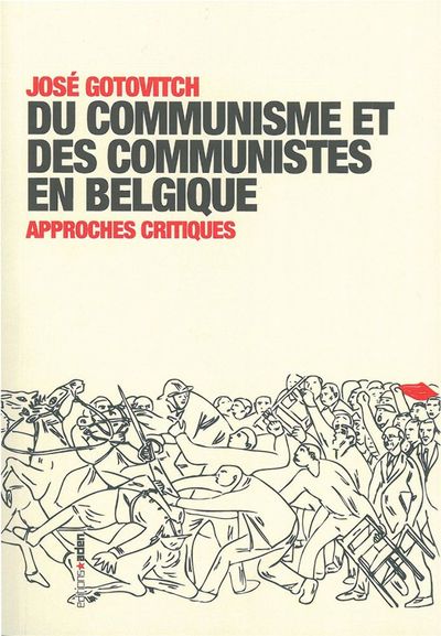 Du communisme et des communistes en Belgique - Approches Critiques