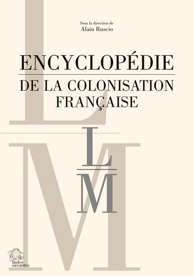 Encyclopédie de la colonisation française - Tome 5 L-M