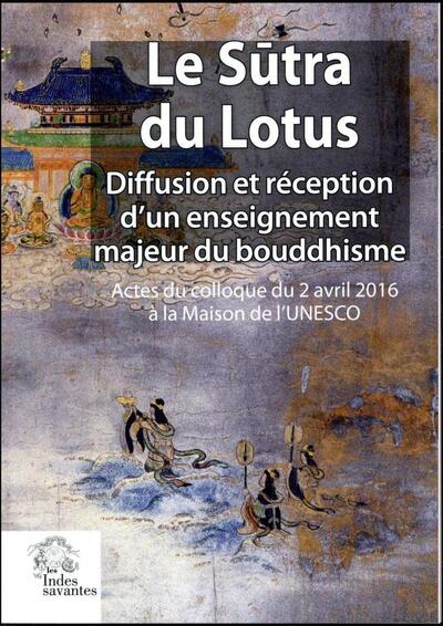Le Sutra du Lotus - Diffusion et réception d'un enseignement majeur du bouddhisme