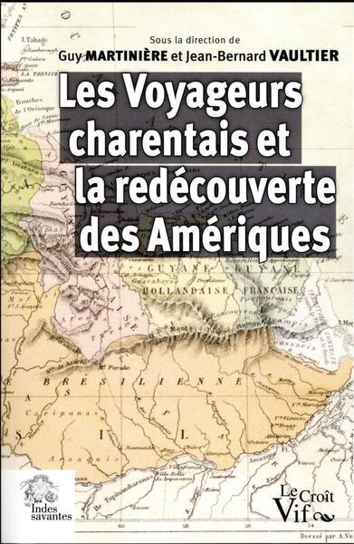 Les Voyageurs charentais et la redécouverte des Amériques
