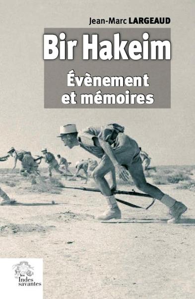 Bir Hakeim - Évènement et mémoires