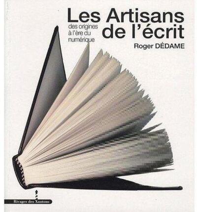 Les Artisans de l'écrit - Des origines à l'ère du numérique