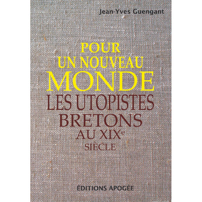 Pour un nouveau monde - Les Utopistes bretons au 19è siècle