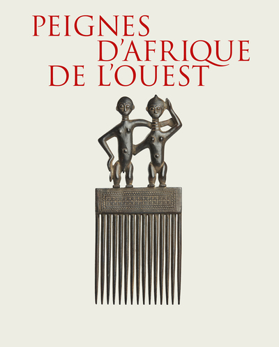 Peignes d’Afrique de l’Ouest - Collection Mina et Samir Borro