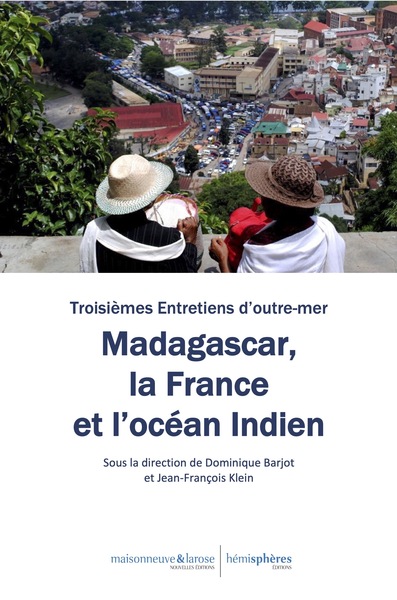 Madagascar, la France et l'océan Indien