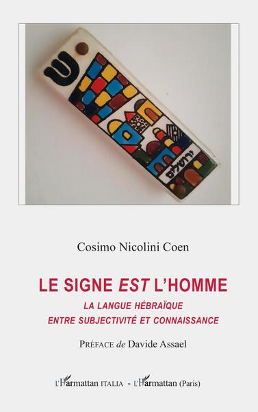 Le signe <em>est</em> l'homme - La langue hébraïque entre subjectivité et connaissance