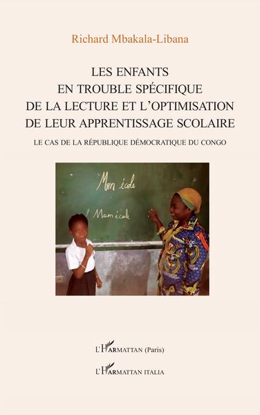 Les enfants en trouble spécifique de la lecture et l'optimisation de leur apprentissage scolaire - Le cas de la république démocratique du congo