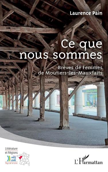Ce que nous sommes - Brèves de Femmes de Moutiers-les-Mauxfaits