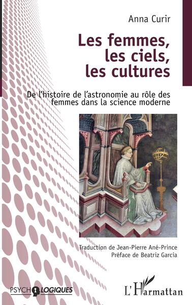 Les femmes, les ciels, les cultures - De l'histoire de l'astronomie au rôle des femmes dans la science moderne