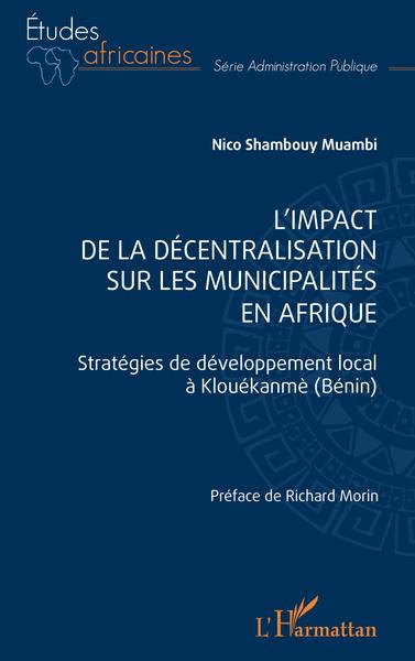 L'impact de la décentralisation sur les municipalités en Afrique - Stratégies de développement local à Klouékanmè (Bénin)