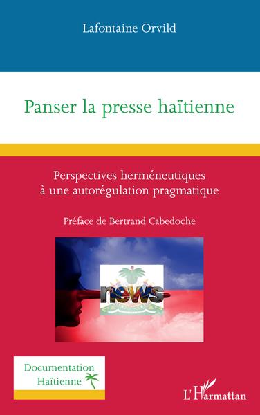 Panser la presse haïtienne - Perspectives herméneutiques à une autorégulation pragmatique