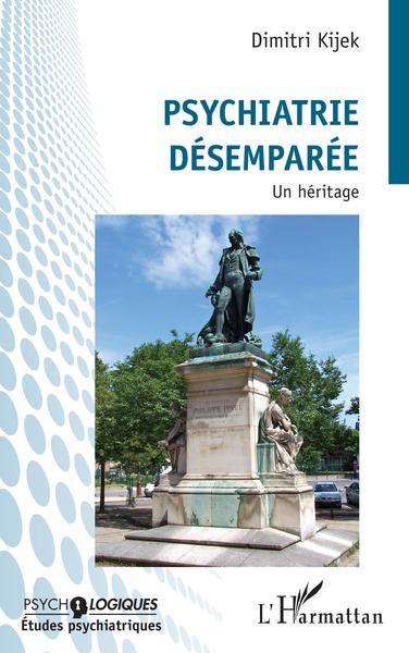 Psychiatrie désemparée - Un héritage