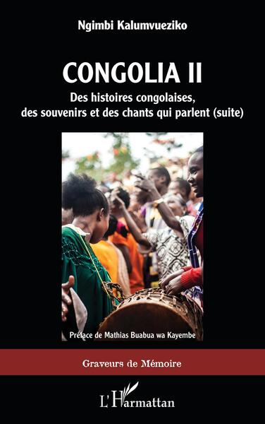Congolia II - Des histoires congolaises, des souvenirs et des chants qui parlent (suite)