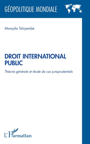 Droit international public - Théorie générale et étude de cas jurisprudentiels