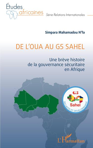 De l'OUA au G5 Sahel - Une brève histoire de la gouvernance sécuritaire en Afrique