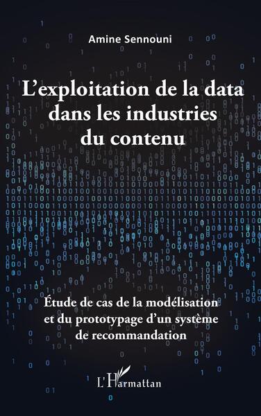 L'exploitation de la data dans les industries du contenu - Étude de cas de la modélisation et du prototypage d'un système de recommandation