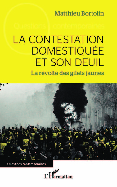 La contestation domestiquée et son deuil - La révolte des gilets jaunes