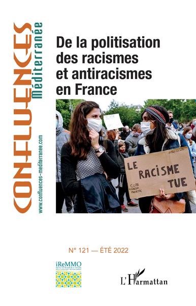 De la politisation des racismes et antiracismes en France - N°121 - Eté 2022