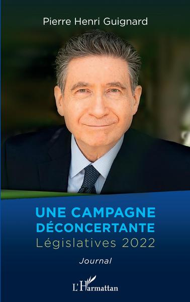 Une campagne déconcertante - Législatives 2022