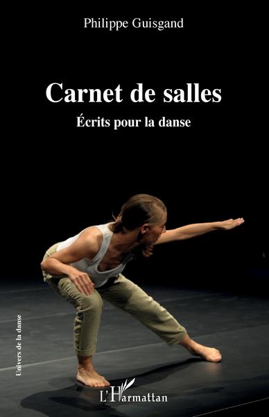 Carnet de salles - Ecrits pour la danse