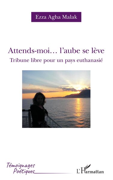 Attends-moi... l'aube se lève - Tribune libre pour un pays euthanasié